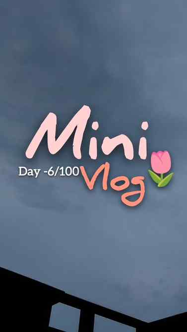 Mini vlog day-6/100 #challange #like #view