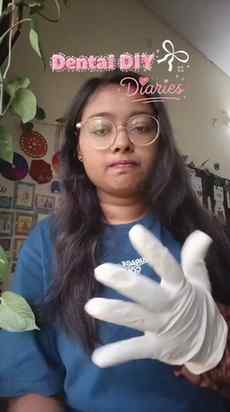 EP:- 4 of Dental DIY Series 🙌
Using Gloves and Dental Plast