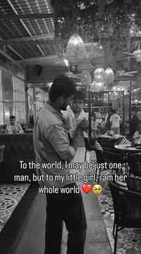 To the world, I may be just one man, but to my little girl,
