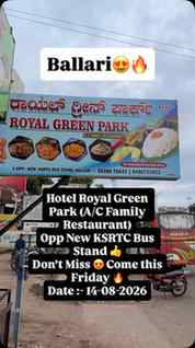 Hotel Royal Green Park (A/C Family Restaurant)
Opp New KSRTC