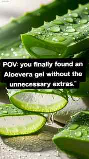 “Aloevera gel for the days when your skin needs less, not mo