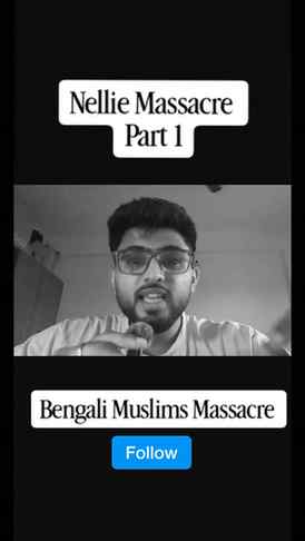 Nellie Massacre - Assam 1983. PART 1
(Massacre, Assamese, B