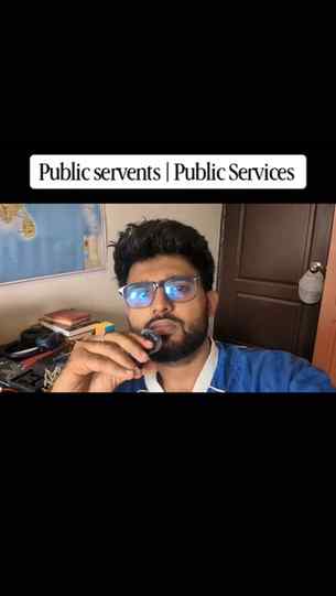 Public services - public servants. FOLLOW @ananthram.ganjal