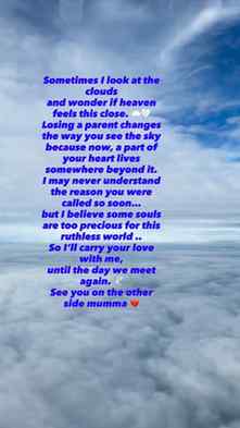 See u on the other side mumma 😢