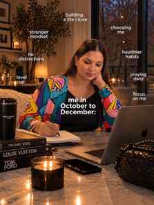 October to December: becoming the woman I once prayed to be.