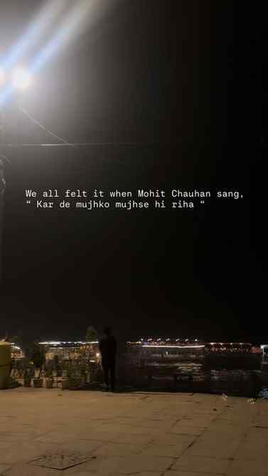 We all felt it when Mohit Chauhan sang, “Kar de mujhko mujhs