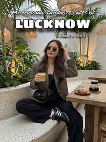 My honest ranking of the best cafés in Lucknow so far (In ra