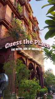 Wrong answers only 😉

(Royal Place in Bikaner, Heritage Pla