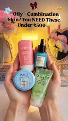 Oily + Combination Skin? You NEED These Under ₹300 😭✨
If yo