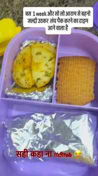 Moms ready ho jao 1 week to goo lunchbox ready karo phir 
Sc