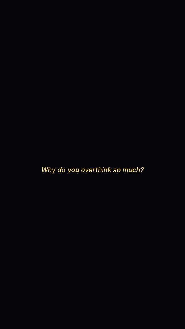 Overthink?