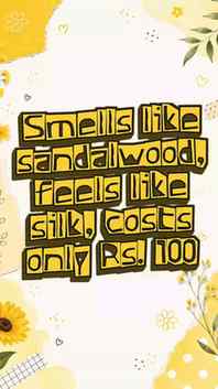 Smells like sandalwood, feels like silk, costs only Rs. 100?