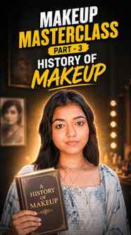 Part-3[Makeup Master class] History of Makeup 💄500 aur ₹10,