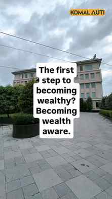 The first step to becoming wealthy? Becoming wealth-aware. �