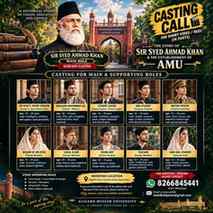 CASTING CALL FOR [ THE STORY OF SIR SYED AHMED KHAN & THE ES