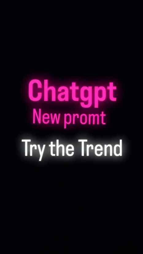 Try new trend
Chatgpt
Promt
New trend
#chatgpt
#promt