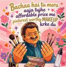 Bachaa hai tu mera 🤭
Aaja tujhe "pinterest worthy" makeup k
