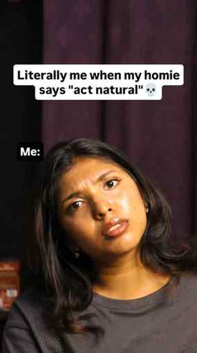 Homie says act natural, meanwhile me 🙂 [Relatable meme] 

#