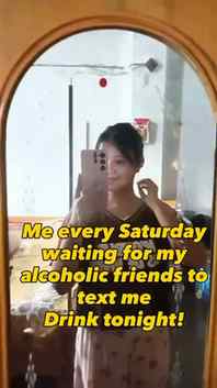 Me waiting for my alcoholic friends to text “Drink tonight".