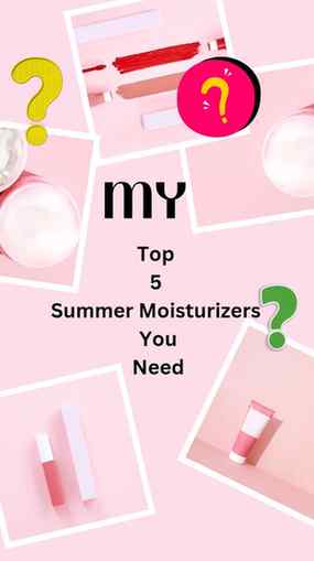 Hot weather = light moisturizer only! ☀️
My Top 5 summer pic
