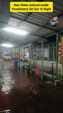 Rain Water entered inside Pondicherry GH Oct 16 Night
.
Foll