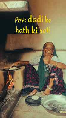 POV: Dadi ke haath ki roti >>> duniya bhar ka khana 🥹❤️
Da