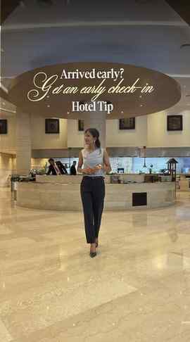 Arrived at your hotel hours before the official check-in tim