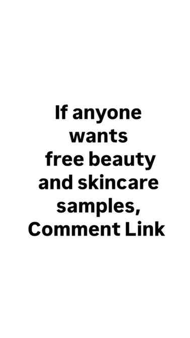Comment link 🔗 to get free samples of beauty, skincare and 