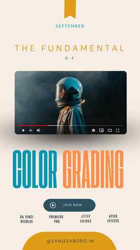 “The Fundamental of “COLOR GRADING”
@sanjeevboro.in
color