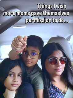 Somewhere along the way,
motherhood can make you believe
tha
