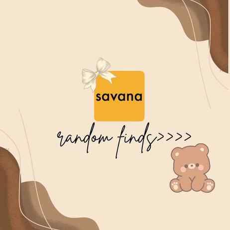 Savana random finds 🎀 comment me 'random' and i will send t