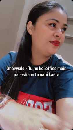 Gharwale:- Tujhe koi office mein pareshaan to nahi karta
#i