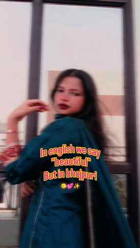 But in bhojpuri 😘🤌🏻🙂↔️...........
@singhpawan999
@priya