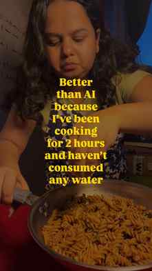 Better than AI because I’ve been cooking for 2 hours & haven