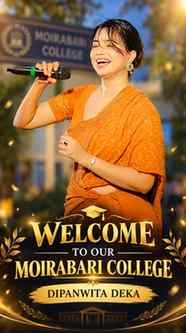 welcome to our moirabari college dipanwita deka.
#moirabaric
