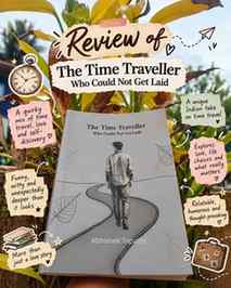 📚 BOOK REVIEW

The Time Traveller Who Could Not Get Laid
✍️