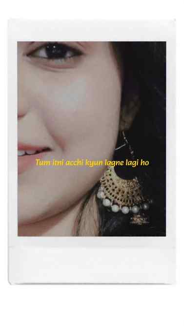 Tum itni achi kyu lagne lagi ho
#instagram #feed