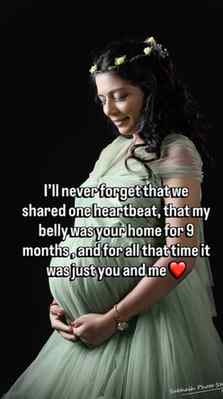 How magical it is to know that my belly was your home for 9 