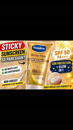 Chipchipi sunscreen se finally chhutkaara! ☀️✨
Vaseline Glut