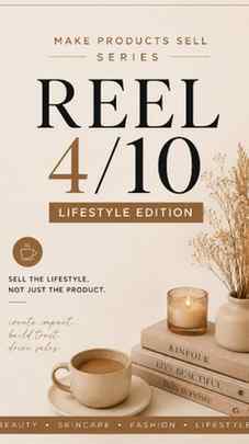 Reel - 4/10 -- lifestyle
Your product isn’t the problem. Y