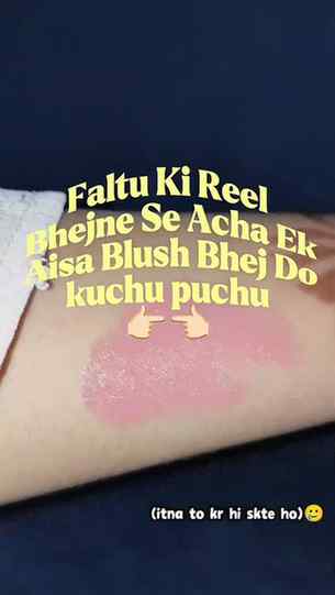 Faltu ki reels bhejna band karoβ¦ ek aisa blush bhej do na π