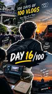 DAY 16/100 🎬 | One Vlog at a Time.
16 days. 16 vlogs. And